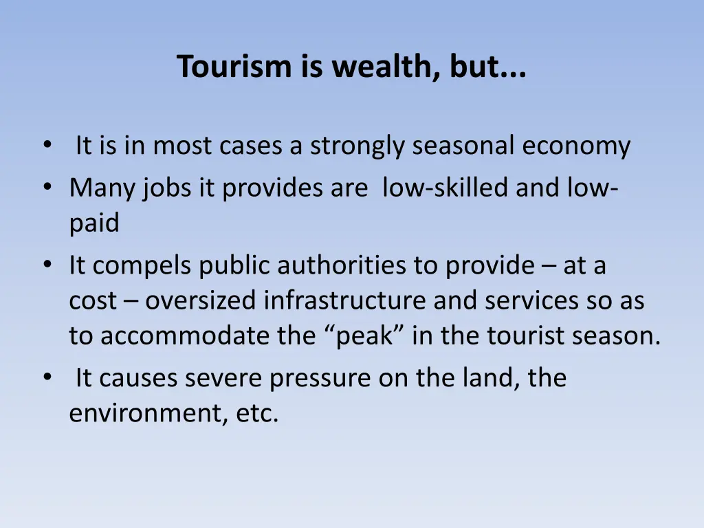 tourism is wealth but