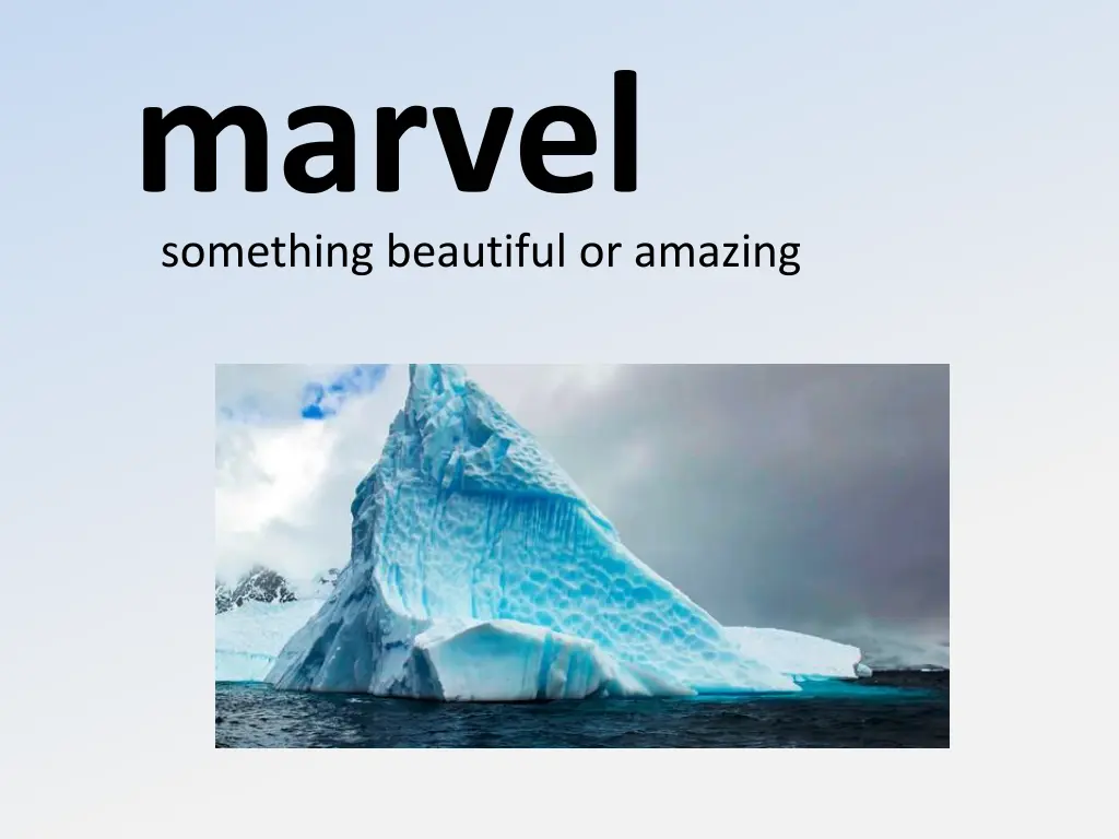 marvel something beautiful or amazing