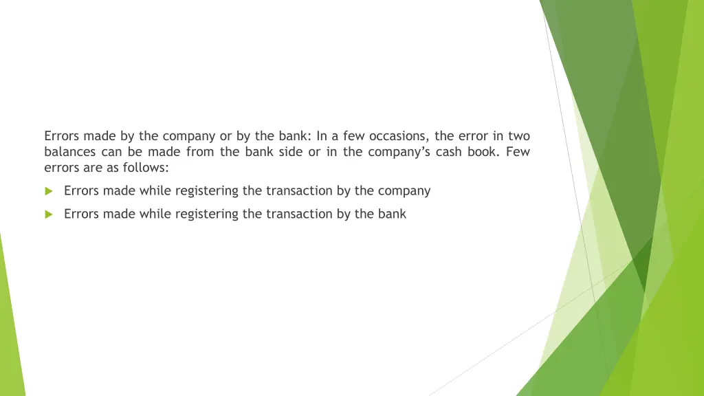 errors made by the company or by the bank