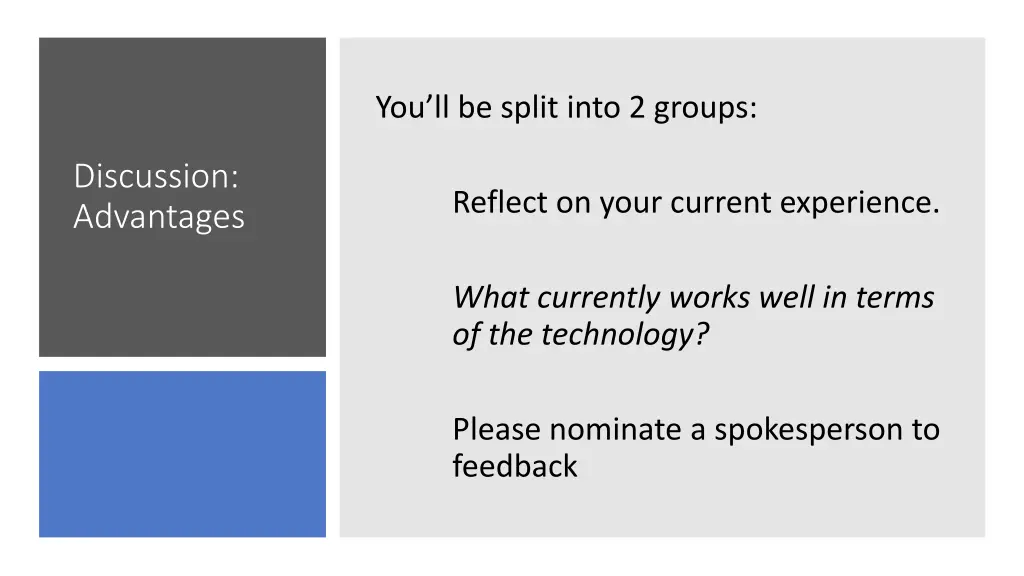 you ll be split into 2 groups