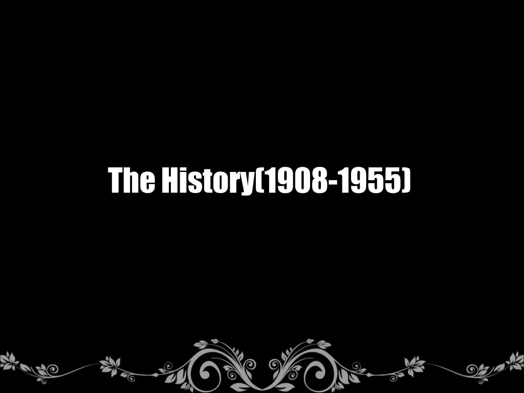 thehistory 1908 1955