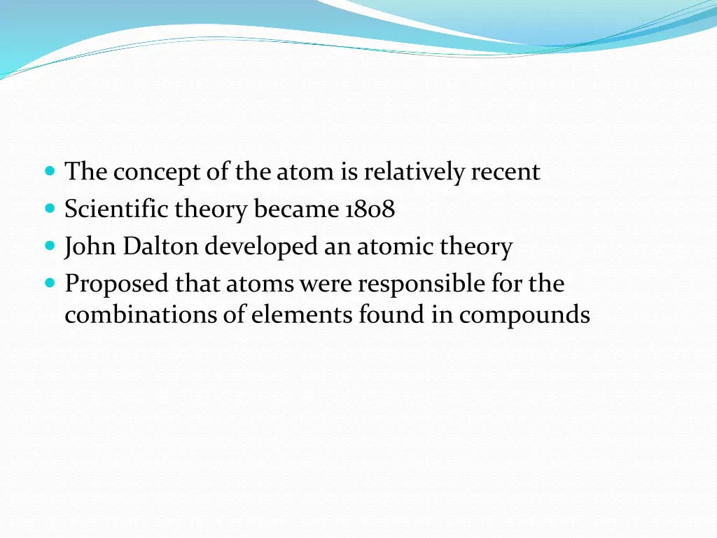 the concept of the atom is relatively recent