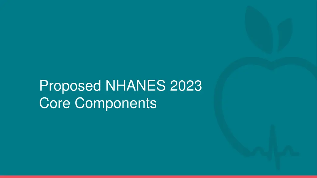 proposed nhanes 2023 core components