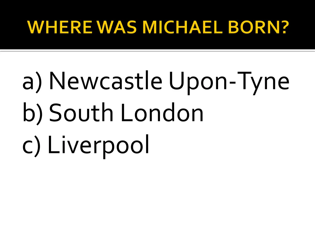 a newcastle upon tyne b south london c liverpool