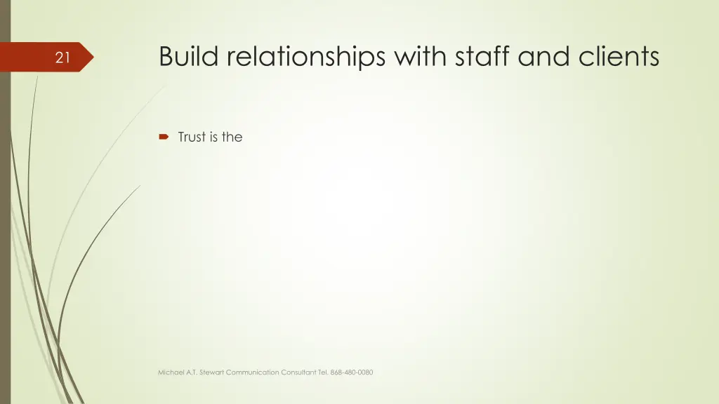 build relationships with staff and clients