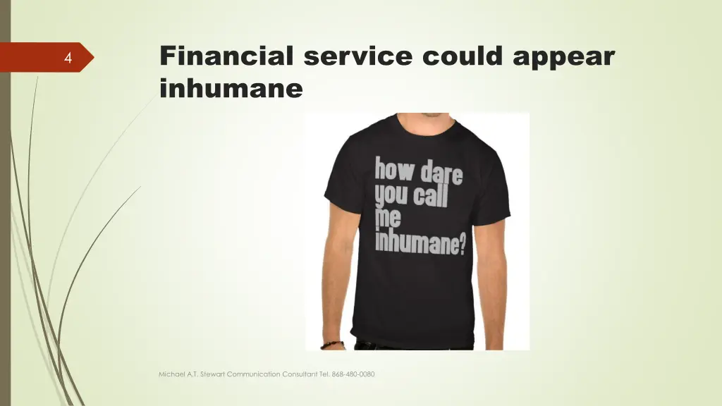 financial service could appear inhumane