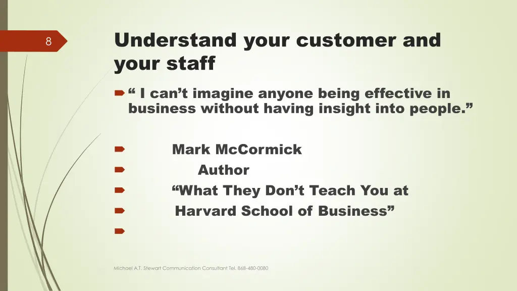 understand your customer and your staff