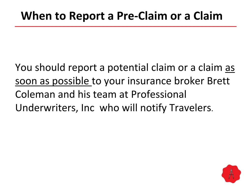 when to report a pre claim or a claim