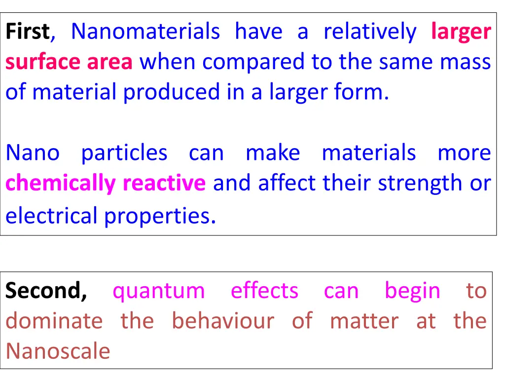 first nanomaterials have a relatively larger