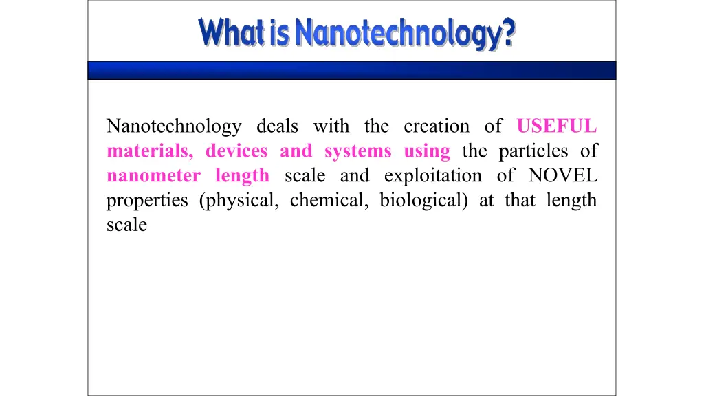 nanotechnology deals with the creation of useful