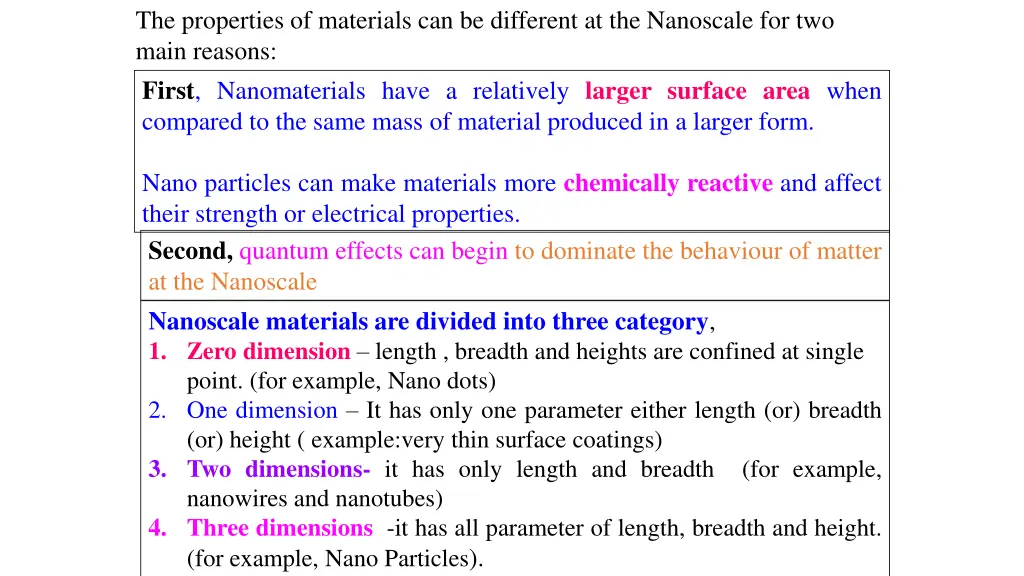 the properties of materials can be different