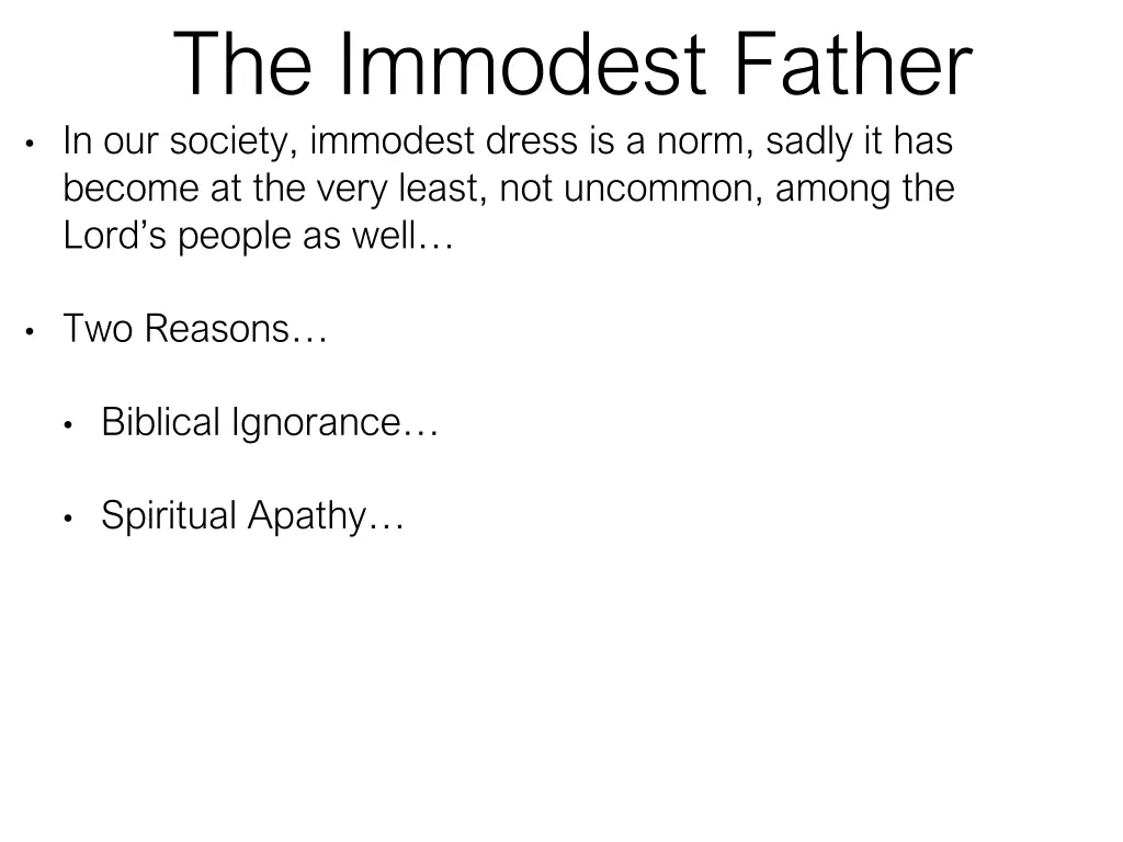 the immodest father in our society immodest dress