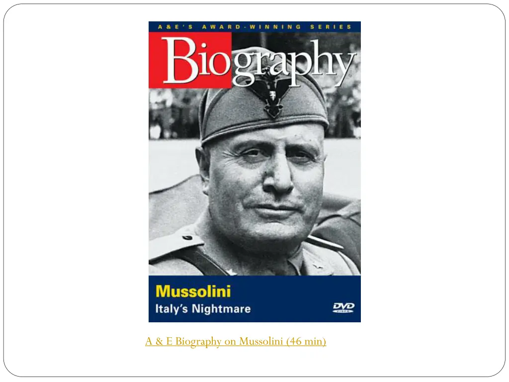 a e biography on mussolini 46 min