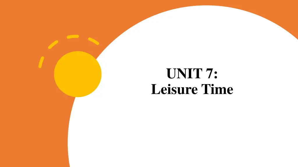 unit 7 leisure time