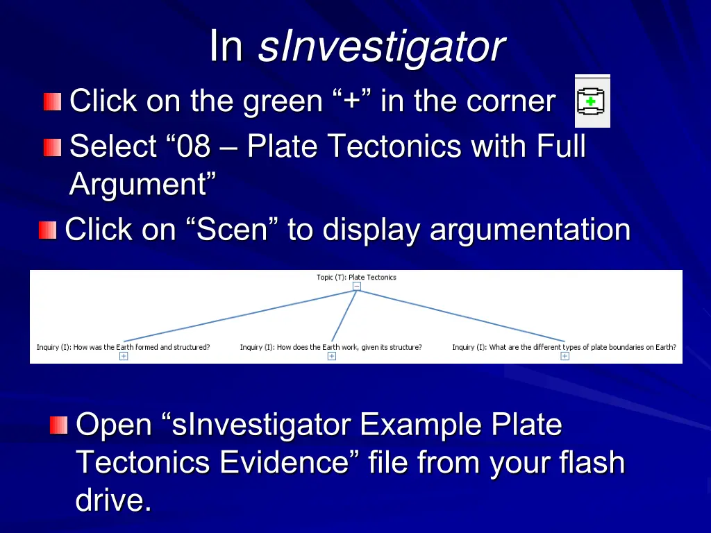 in sinvestigator click on the green in the corner