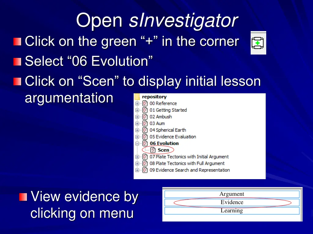 open sinvestigator click on the green