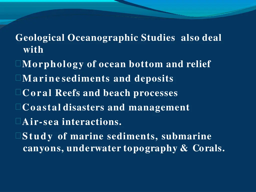 geological oceanographic studies also deal with