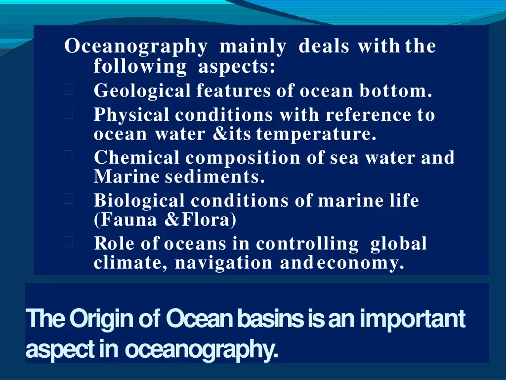 oceanography mainly deals with the following