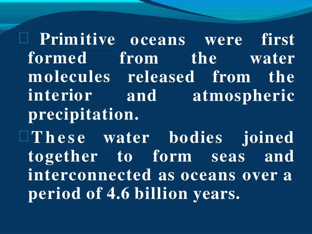 primitive formed molecules interior precipitation