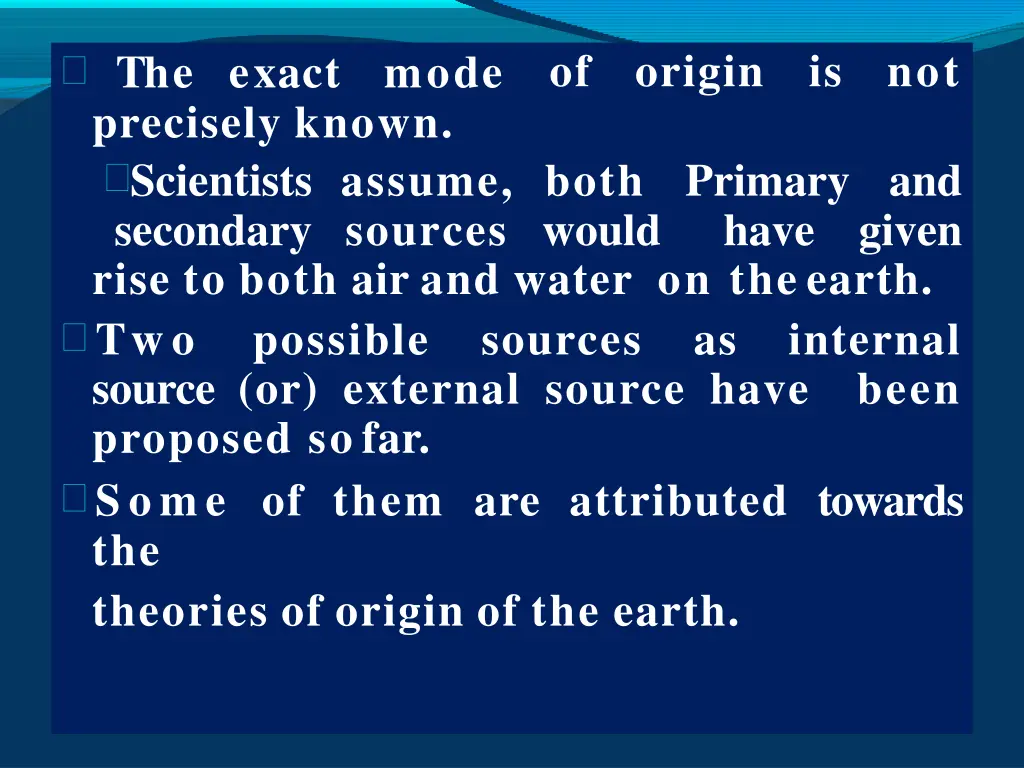 the exact precisely known scientists assume both