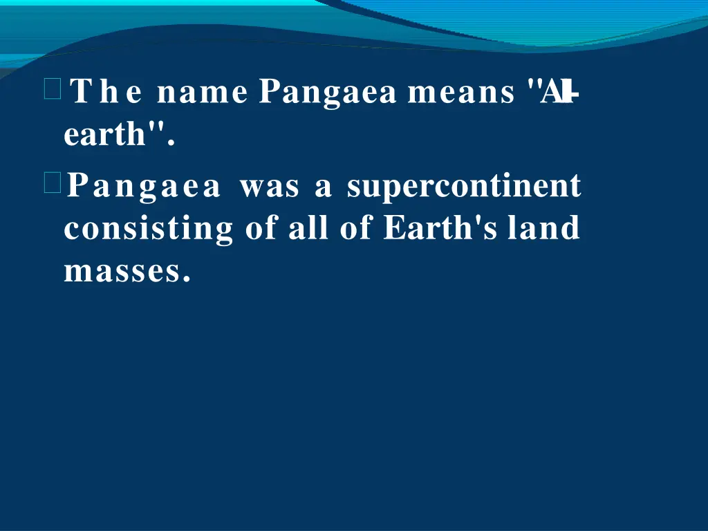 the name pangaea means all earth pangaea