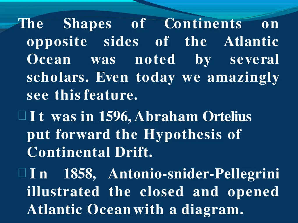 the opposite ocean scholars even today