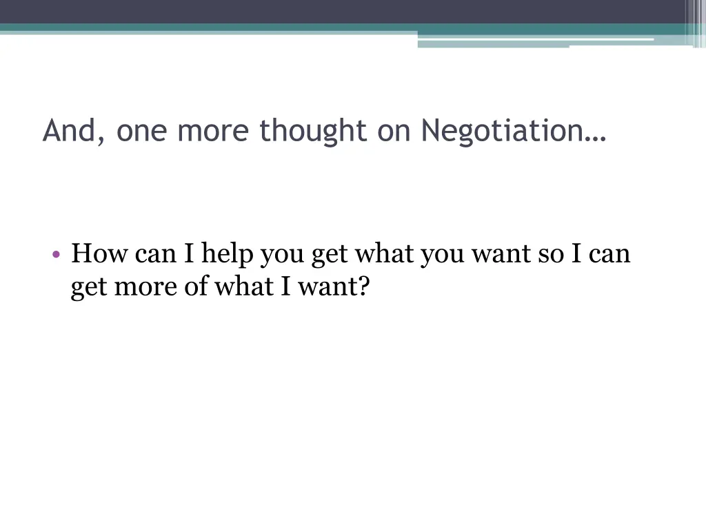 and one more thought on negotiation