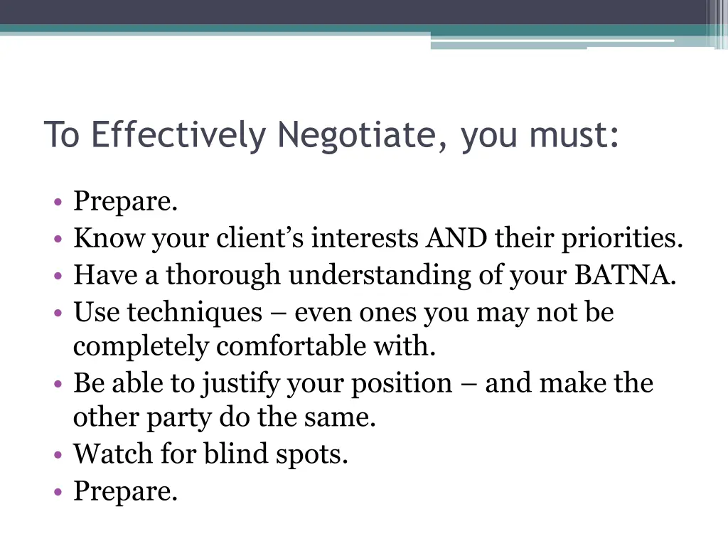 to effectively negotiate you must