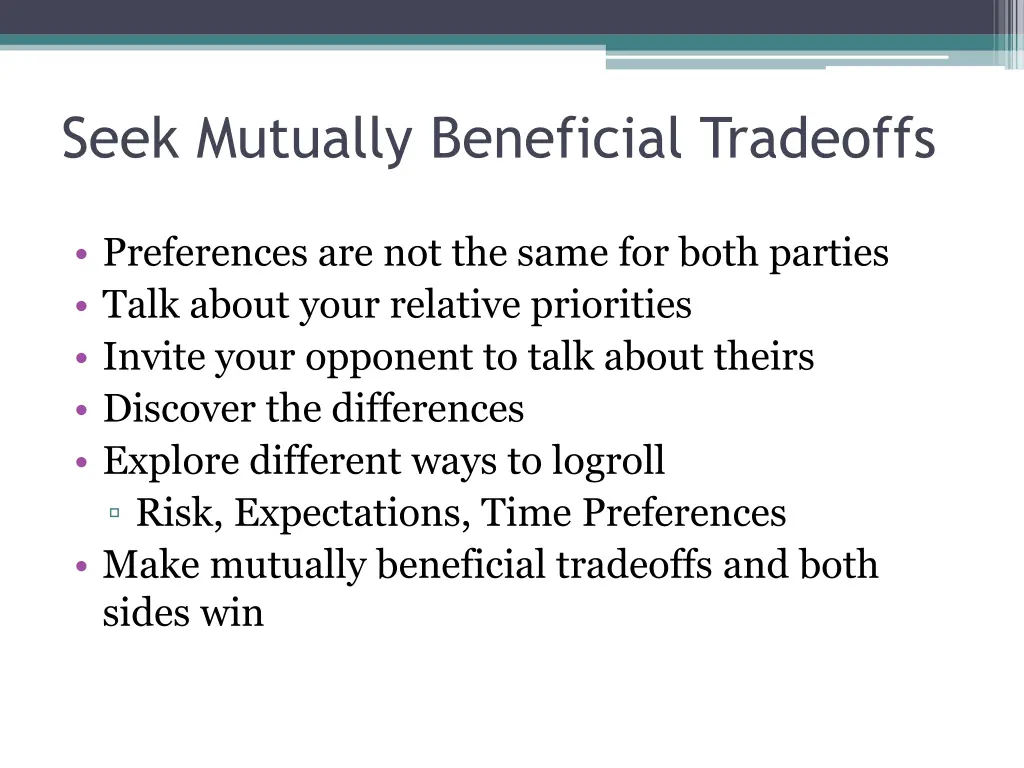 seek mutually beneficial tradeoffs