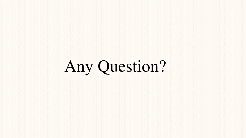 any question