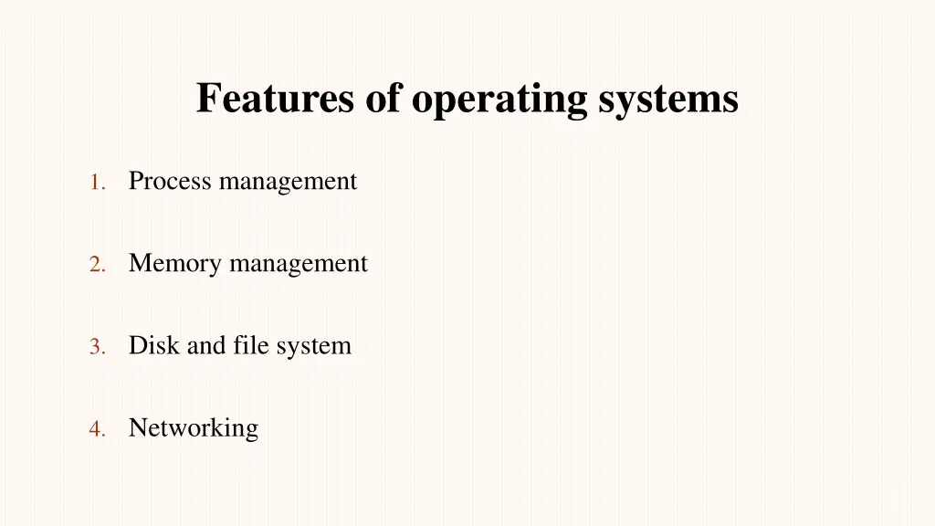 features of operating systems