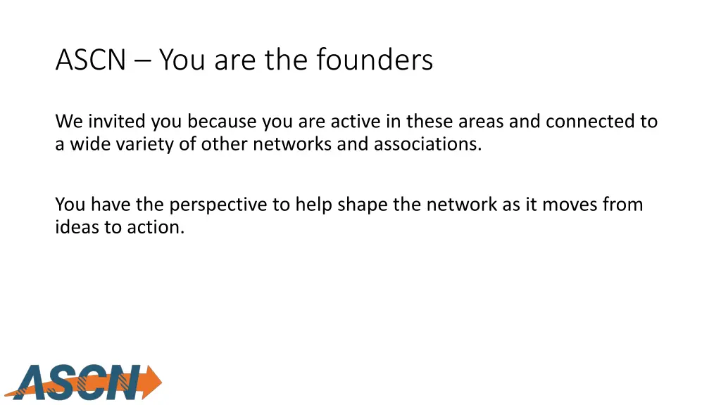 ascn you are the founders