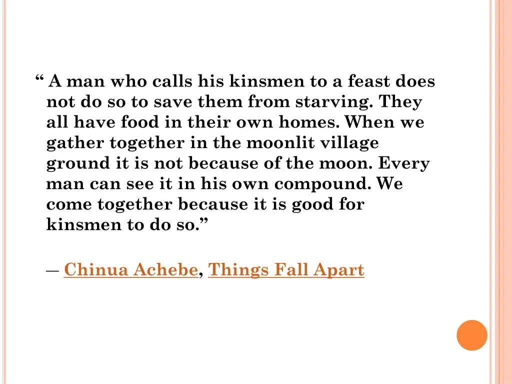 a man who calls his kinsmen to a feast does