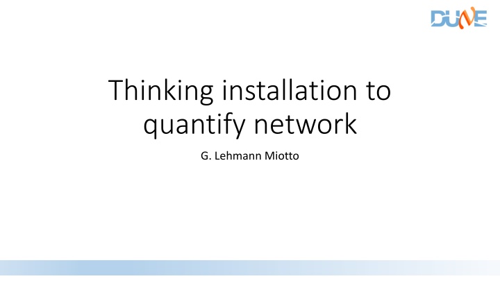 thinking installation to quantify network