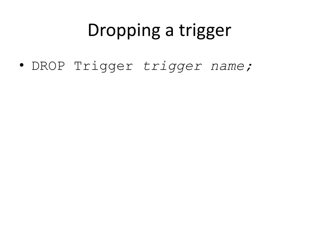 dropping a trigger