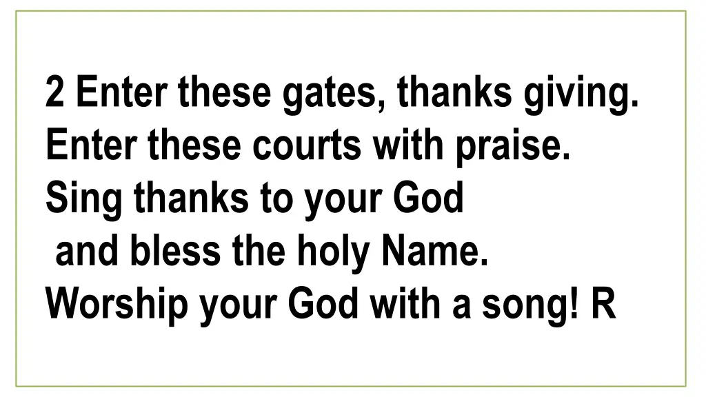 2 enter these gates thanks giving enter these