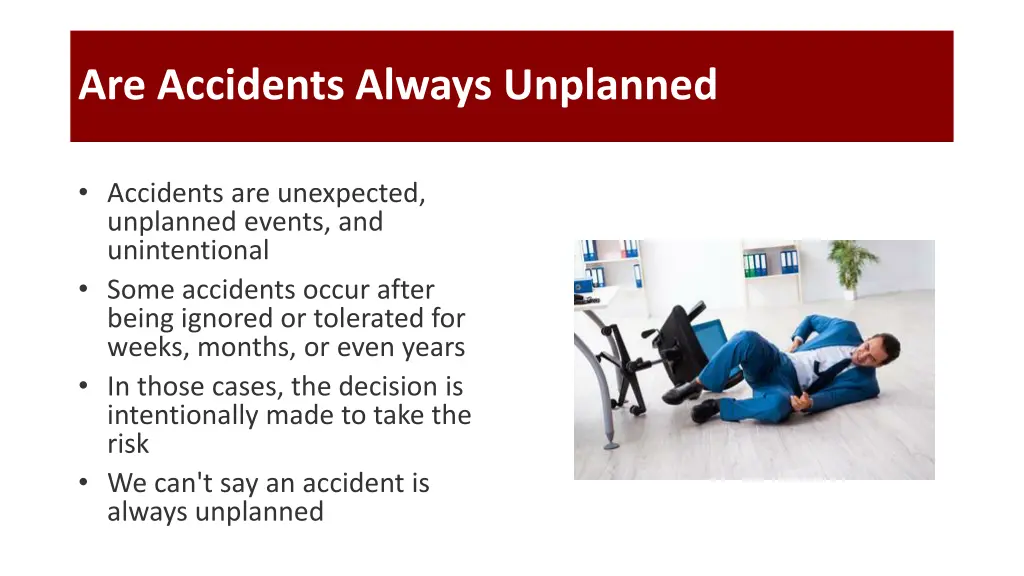 are accidents always unplanned