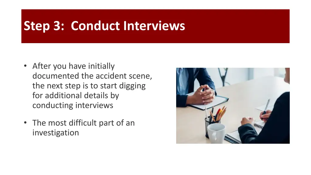 step 3 conduct interviews