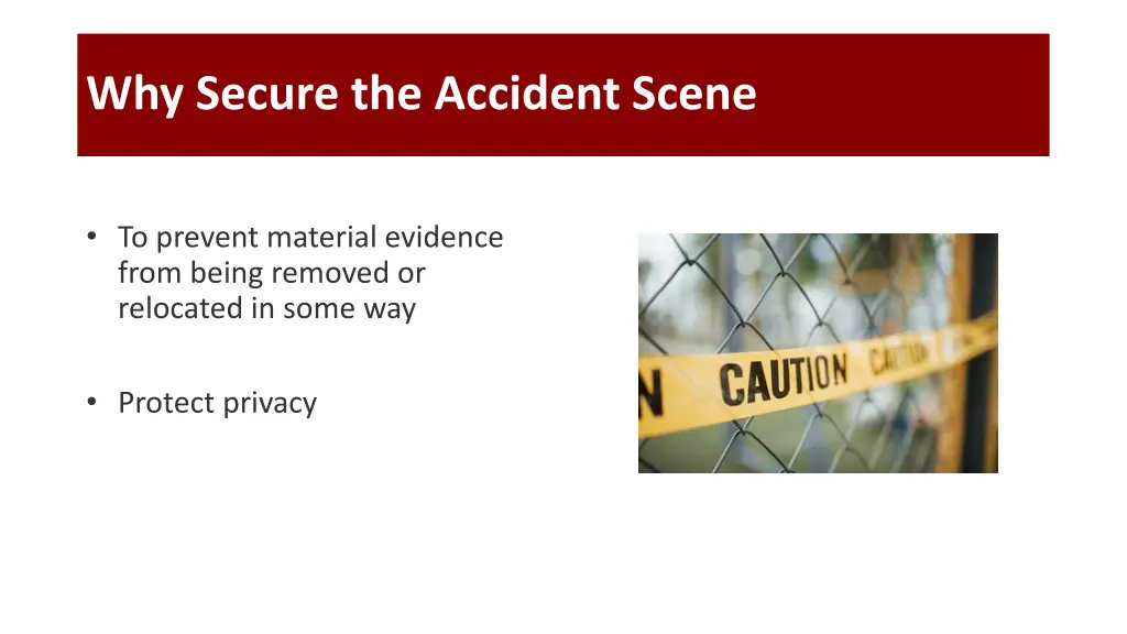 why secure the accident scene