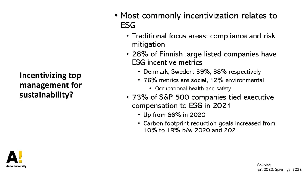 most commonly incentivization relates