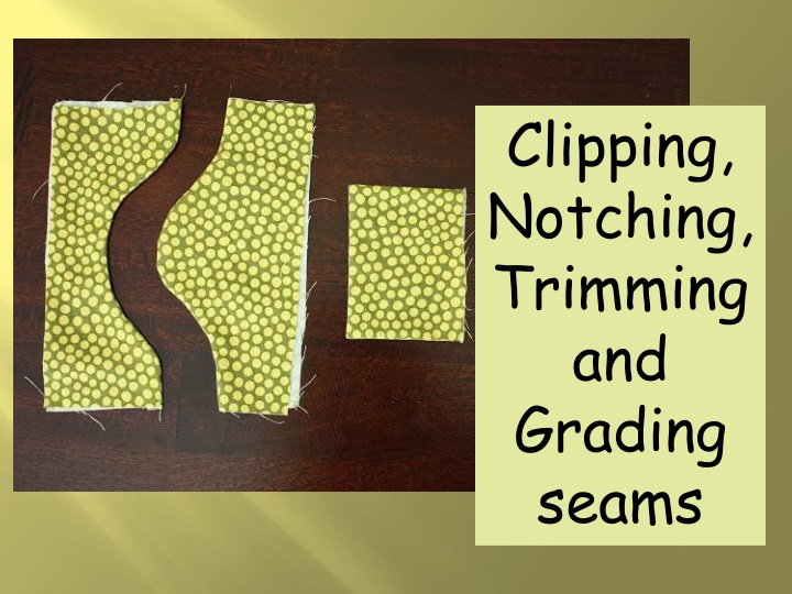 clipping notching trimming and grading seams