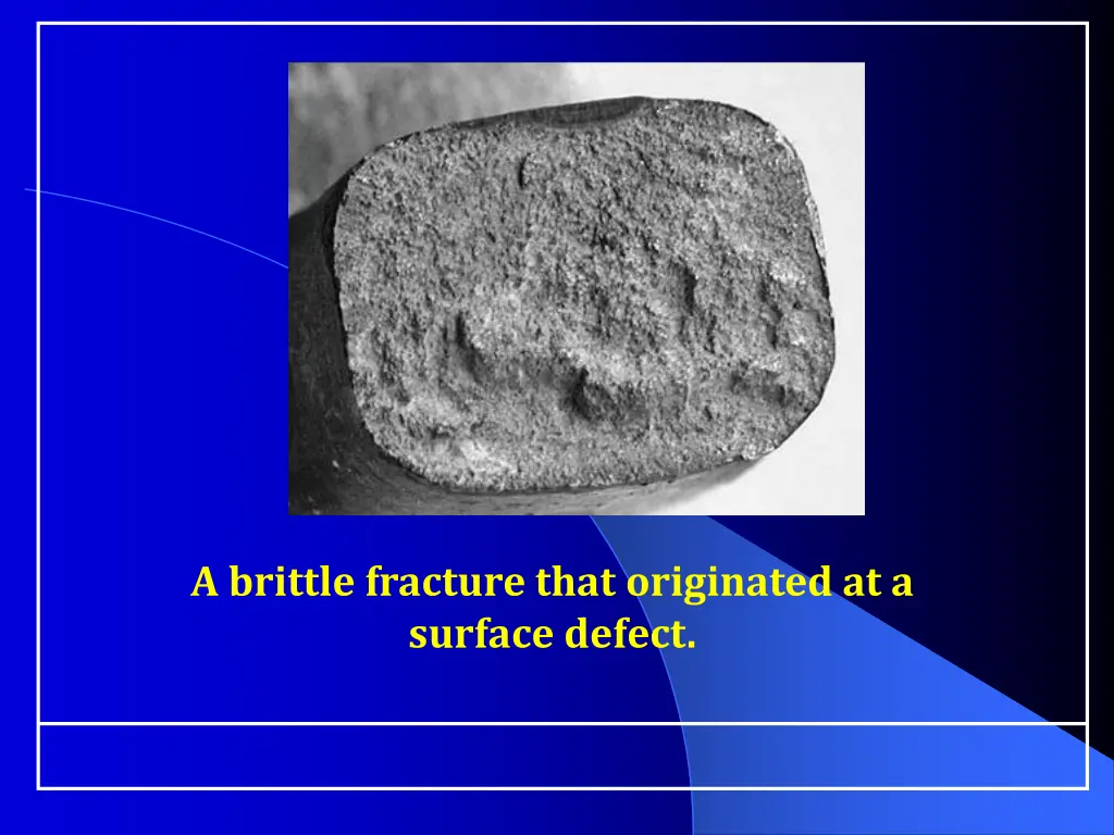 a brittle fracture that originated at a surface