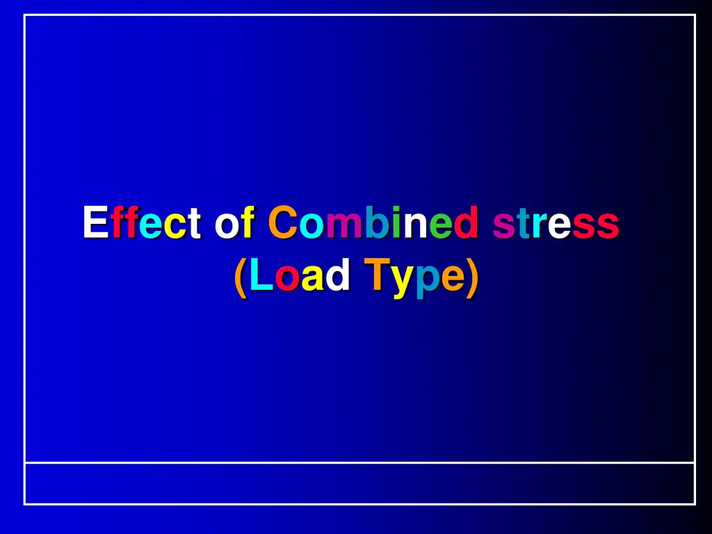 effect of combined stress load type