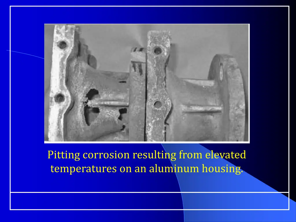 pitting corrosion resulting from elevated