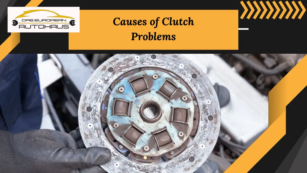 causes of clutch problems