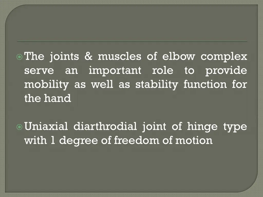 the joints muscles of elbow complex serve