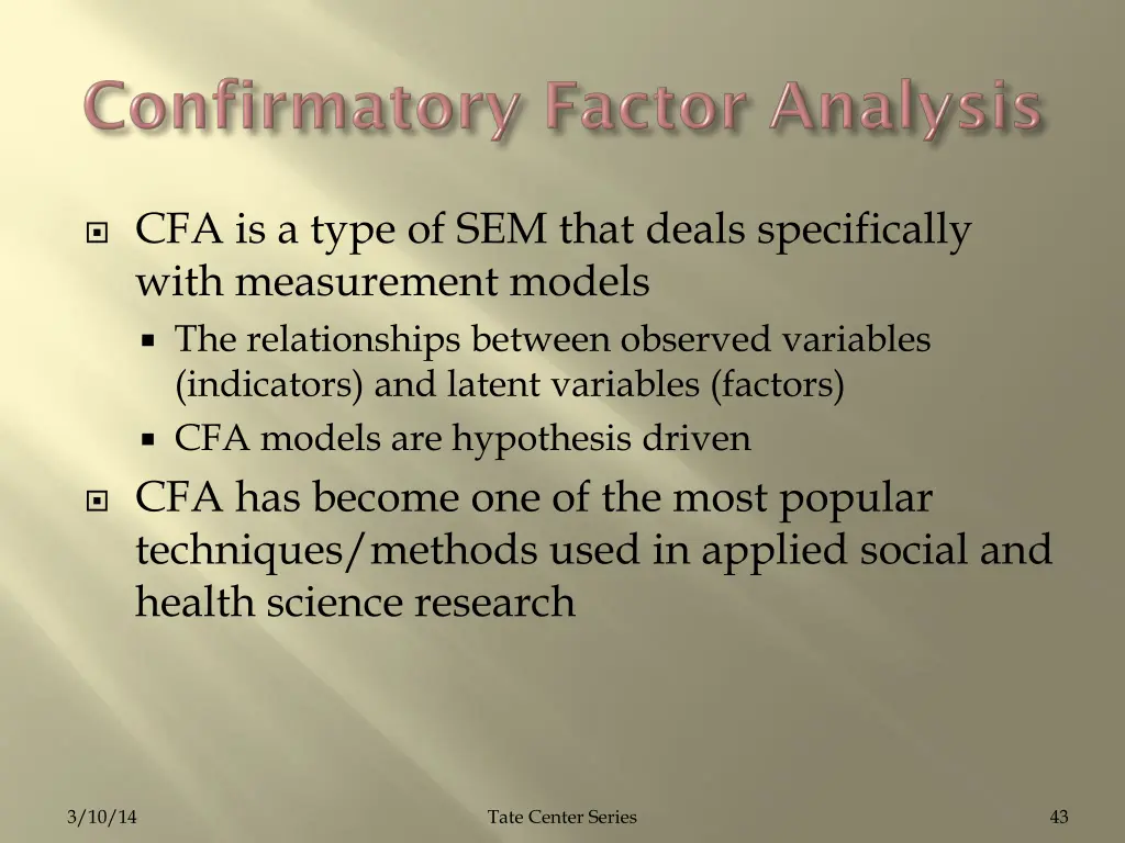 cfa is a type of sem that deals specifically with