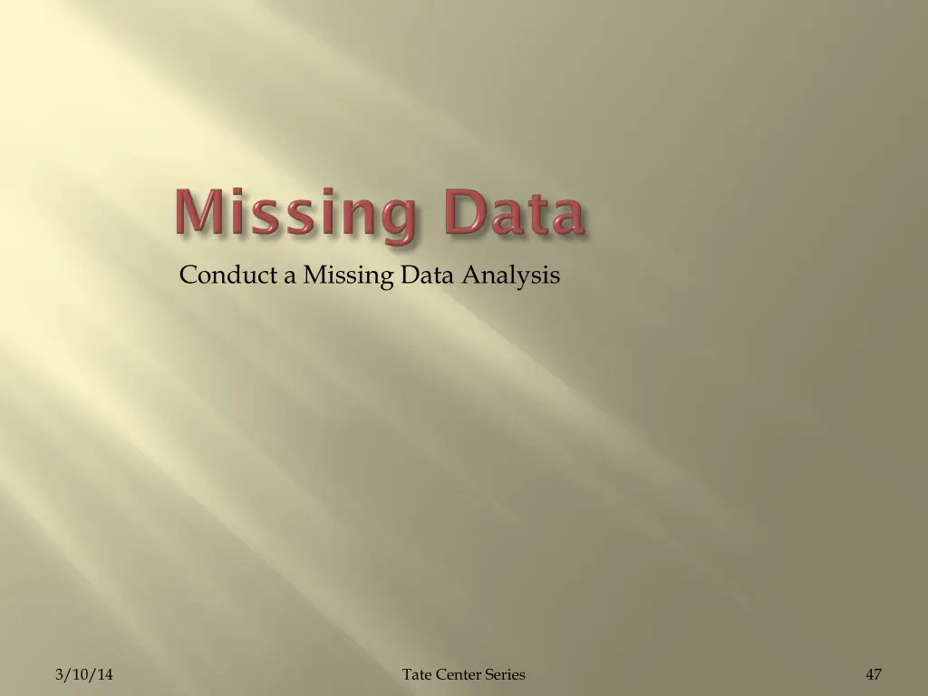 conduct a missing data analysis