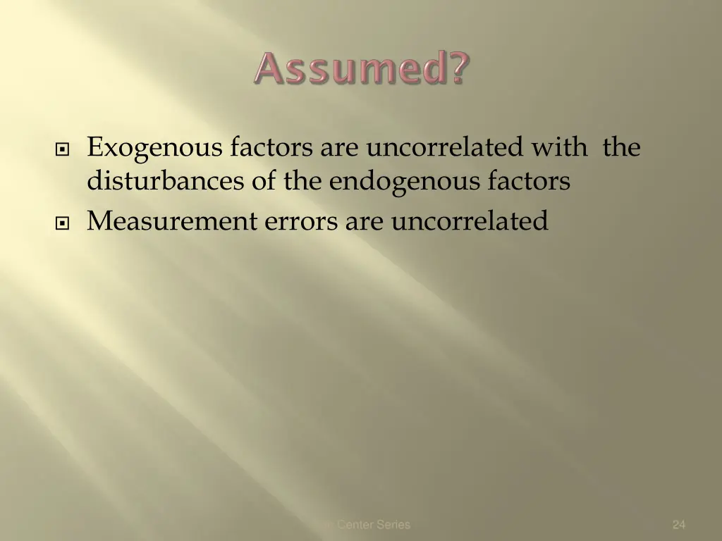 exogenous factors are uncorrelated with