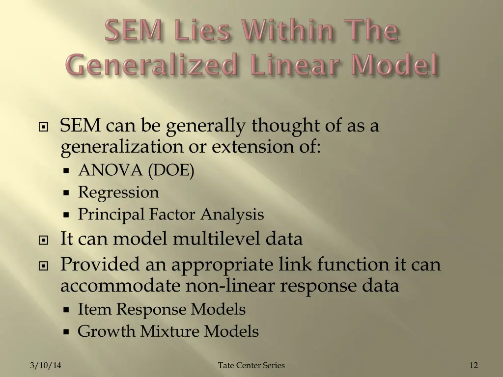 sem can be generally thought